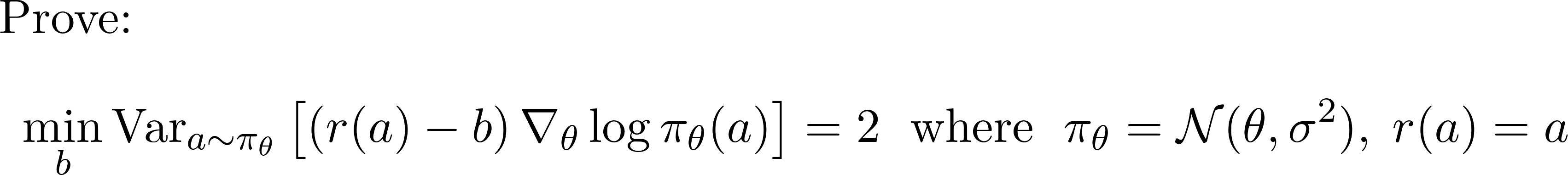 Prove: min over b of Var[(r(a) - b) grad_theta log pi_theta(a)] = 2, where pi_theta = N(theta, sigma^2) and r(a) = a